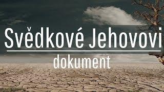 Svědkové Jehovovi | Dokument