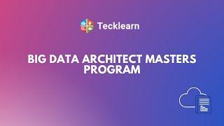 Big Data Architect Masters Program