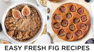 2 *AMAZING* FIG RECIPES ‣‣ for breakfast & dessert