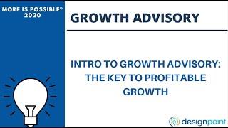 Intro to Growth Advisory: The Key to Profitable Growth