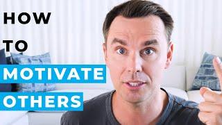 How to Motivate Others