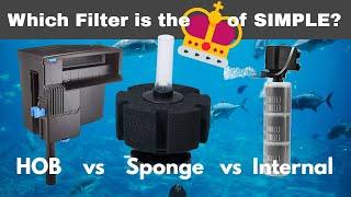 Simple Aquarium Filtration - WHICH IS THE MOST SIMPLE? [and EFFECTIVE!]