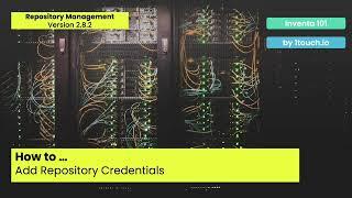 How to Add Credentials for Data Repositories to 1touch Inventa
