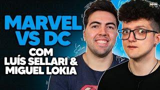 MARVEL x DC (com Luis Sellari e Miguel Lokia) | PODCAST do MHM