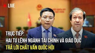  TRỰC TIẾP: Quốc hội chất vấn Bộ trưởng Bộ Tài chính và Bộ trưởng Bộ Giáo dục | Chiều 19/6/2025