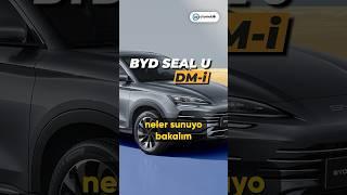 BYD Seal U DM-i neler sunuyor? #shorts #byd