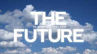 THE FUTURE - SM ENTERTAINMENT 30th Anniversary Celebration Film