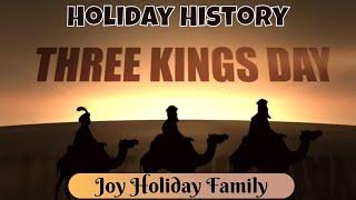 Holiday History: The Origins and Traditions of Three Kings' Day 