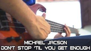 Michael Jackson - Don't Stop 'Til You Get Enough (Bass cover by kabas)