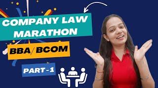 Company Law | Full Syllabus Marathon | One Shot Video | NEP | BBA/ B.Com | Part - 1 | #bbabcom