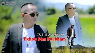 Txhob sim poj niam - Tub huas xyooj | Official Audio 2024-25