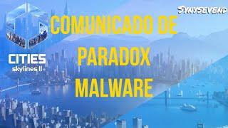 CITIES SKYLINES 2 - COMUNICADO SOBRE MALWARE EN MODS