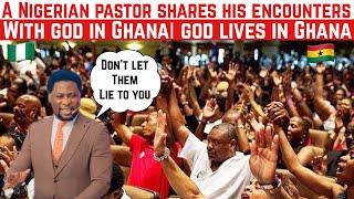 A NIGERIAN FAMOUS PASTOR SHARES HIS ENCOUNTERS WITH GOD IN GHANA | GOD IS A GHANAIAN INDEED