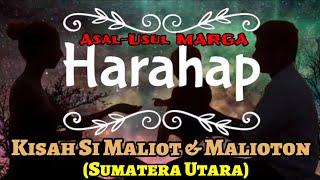 Asal Usul MARGA HARAHAP - Kisah Si Maliot Malioton (Sumatera Utara)