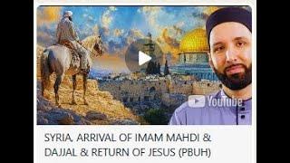 SYRIA,ARRIVAL IMAM MAHDI & DAJJAL