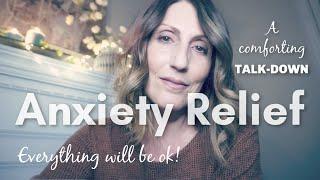 Comforting Panic Attack Talk-Down & Anxiety Relief / Soft Spoken Relaxation / Calming Affirmations