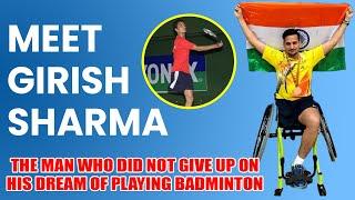 Meet Girish Sharma|Man Who Did Not Give Up On His Dream Of Playing Badminton| #evoxwheelchair #story