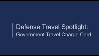 Defense Travel Spotlight - Government Travel Charge Card 2022