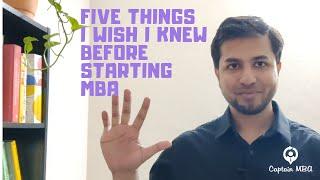 Five Things I Wish I knew Before Starting MBA