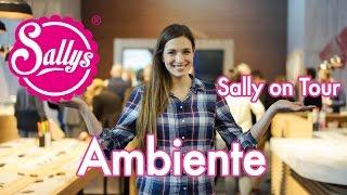 Ambiente Messe Frankfurt 2017 / Sally on Tour / Sallys Welt