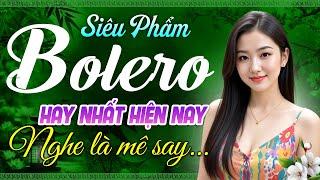Liên Khúc Nhạc Vàng BOLERO Hay Nhất Hiện Nay - Ca Nhạc Trữ Tình GIỌNG CA ĐỘC LẠ Nghe Là Mê Say