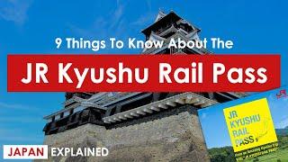 9 Things You Need To Know About the JR Kyushu Rail Pass | Japan Explained