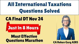 All International Taxations Questions in Just 8 Hours |CA Final DT with CA Rohan Garg AIR5|