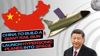 China to build a giant rail gun to launch hypersonic planes into space | China Tech Innovation AI