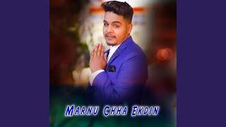 Marnu Chha Ekdin