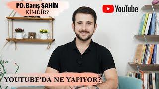 PD. Barış ŞAHİN Kimdir? Youtube'da Ne Yapıyor?