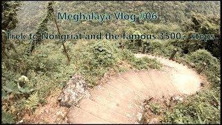 Meghalaya Vlog 06: Complete Trek to Nongriat - the famous 3500+ steps