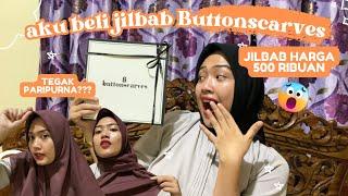 REVIEW JILBAB BUTTONSCARVES | JILBAB HARGA 500RIBUUU!!!