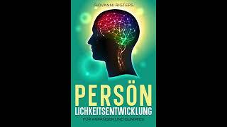 Persönlichkeitsentwicklung für Anfänger und Dummies Komplettes Hörbuch Deutsch | Audiobook