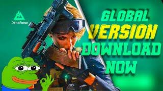 how to download delta force mobile Global version