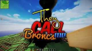 TheyCallMeBroncs - Intro - By ItsMelon (Overlay)