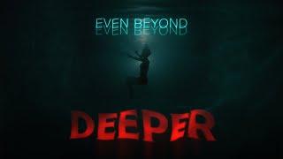 Even Beyond Even Beyond - Deeper (NIGHT SWIM Credits Song, Official Lyric Video)