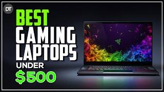 Best Gaming Laptops under 500