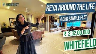 Keya Homes Whitefield | 4 BHK Sample Flat Tour | Keya Around The Life Whitefield