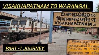 VISAKHAPATNAM TO WARANGAL PART-1  JOURNEY ON BOARD VSKP-NZM SWARNA JAYANTI EXPRESS