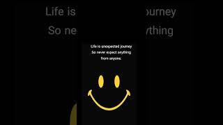 Life is an Unexpected Journey – Expect Less, Live More"