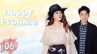 【Happy Promise】——EP06 |The most romantic love drama