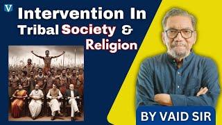 Intervention in Tribal Society and Religion