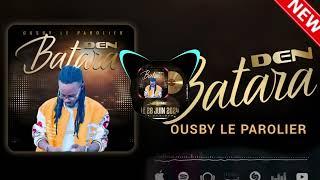 Ousby Le Parolier ( BATARA DEN ) Prod By Kara