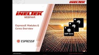 Espressif, Your IoT Partner   Modules & New Cores Overview