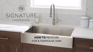 How To Measure For A Farmhouse Sink – Signature Hardware