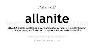How to pronounce Allanite | English pronunciation