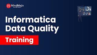 Informatica Data Quality Training | Informatica IDQ Certification Course | IDQ Training | MindMajix