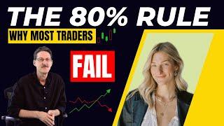 Why Most Traders Fail - The 80%