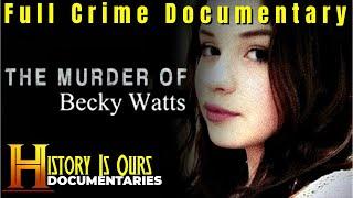 The Murder of Becky Watts | Crime Documentary | HistoryIsOurs