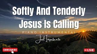 Softly And Tenderly Jesus Is Calling- Piano By Joel Importante